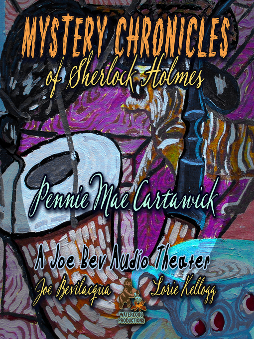 Title details for Mystery Chronicles of Sherlock Holmes, Extended Edition by Pennie Mae Cartawick - Available